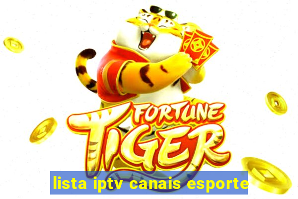 lista iptv canais esporte